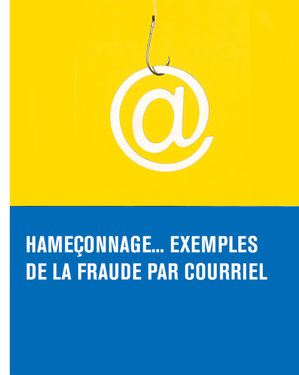 Une arobase blanche accrochée à un hameçon, sur fond jaune. Titre de l’article – Hameçonnage... Exemples de la fraude par courriel.