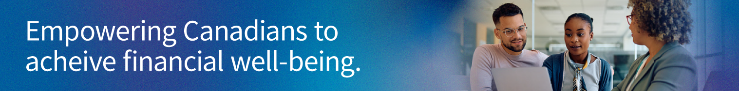Empowering Canadians to achieve financial well-being