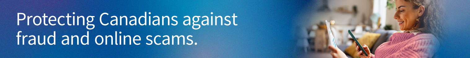 protecting Canadians against fraud and online scams
