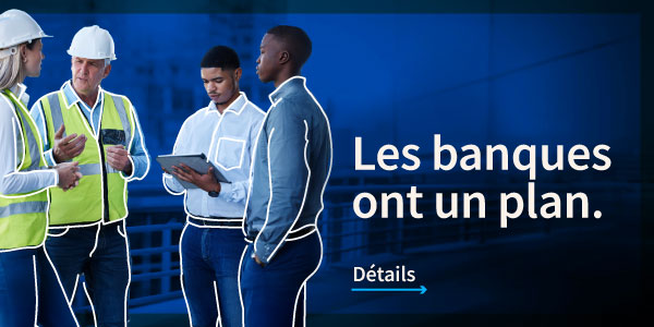 les banques ont un plan. Détails