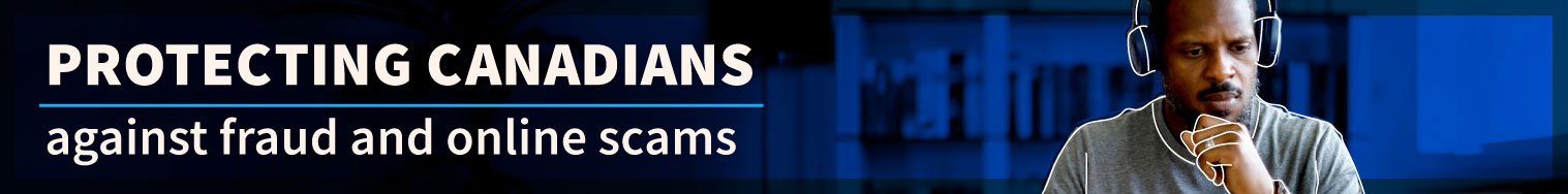 protecting Canadians against fraud and online scams